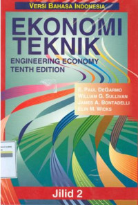 EKONOMI TEKNIK : Engineering economy tenth edition : Jilid 2