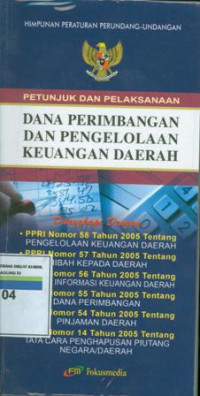 Himpunan peraturan perundang-undangan tentang dana perimbangan dan pengelolaan keuangan daerah