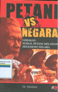 Petani vs negara : gerakan sosial petani melawan hegemoni negara