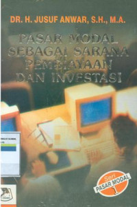 PASAR MODAL SEBAGAI SARANA PEMBIAYAAN DAN INVESTASI