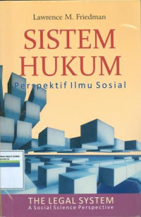 Sistem hukum : perspektif ilmu sosial