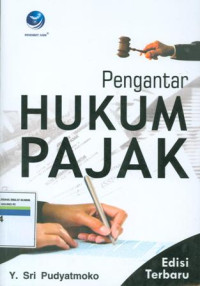 Pengantar hukum pajak : edisi terbaru