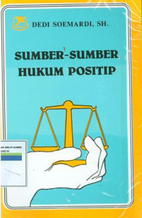 sumber-sumber hukum positif