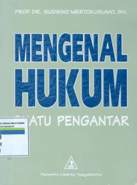 MENGENAL HUKUM : Suatu pengantar