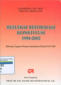 Refleksi reformasikonstitusi 1998-2002:Beberapa gagasan menuju amandemen kelima UUD 1945