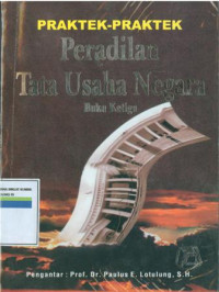 Praktek-praktek peradilan tata usaha negara:Buku ketiga