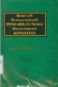 Himpunan putusan-putusan pengadilan niaga dalam perkara kepailitan:Jilid 18 September s/d Desember 2004