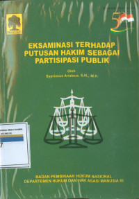 EKSAMINASI TERHADAP PUTUSAN HAKIM SEBAGAI PARTISIPASI PUBLIK