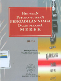 Himpunan putusan-putusan pengadilan niaga dalam perkara merek: Jilid 6