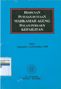 Himpunan putusan-putusan pengadilan niaga dalam perkara  kepailitan:jilid 1 september s/d desember 1998