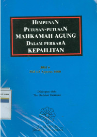 Himpunan putusan-putusan Mahkamah Agung dalam perkara kepailitan: jilid 6 Mei S/D Agustus 2000