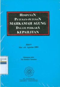 Himpunan putusan-putusan Mahkamah Agung dalam perkara kepailitan: jilid 9 Mei S/D Agustus 2001