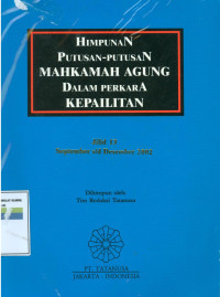 Himpunan putusan-putusan Mahkamah Agung dalam perkara kepailitan: jilid 13 Semtember s/d Desember 2002