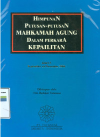 Himpunan putusan-putusan Mahkamah Agung dalam perkara kepailitan:jilid 17 September s/d Desember 2004