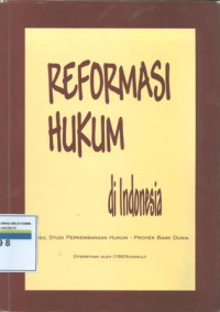 REFORMASI HUKUM DI INDONESIA