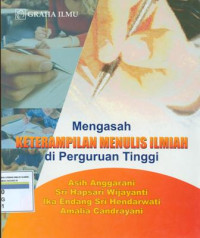 Mengasah keterampilan menulis ilmiah di perguruan tinggi