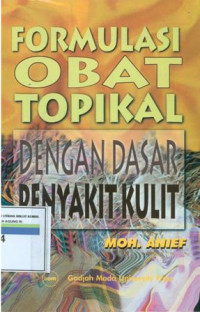 FORMULASI OBAT TOPIKAL DENGAN DASAR PENYAKIT KULIT