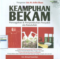 Keampuhan bekam : pencegahan dan penyembuhan penyakit ala Rasulullah