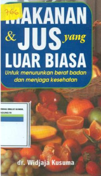 Makanan dan Jus yang luar biasa : Untuk menurunkan berat badan dan menjaga kesehatan