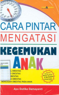 Cara pintar mengatasi kegemukan anak