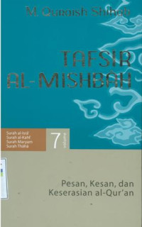 Tafsir al-mishbah : pesan, kesan dan keserasian al-qur'an vol.7