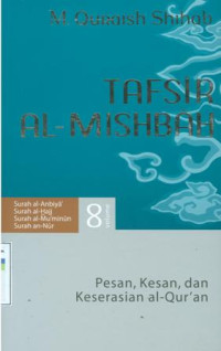 Tafsir al-mishbah : pesan, kesan dan keserasian al-qur'an vol.8