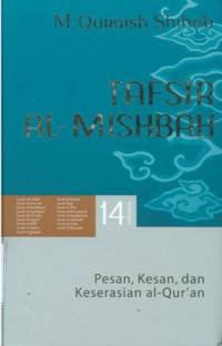 Tafsir al-mishbah : pesan, kesan dan keserasian al-qur'an vol.14