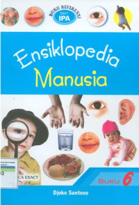 Ensiklopedia IPA Buku 6 : Manusia