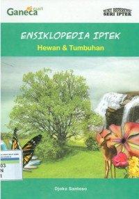 Ensiklopedia IPTEK : hewan & tumbuhan