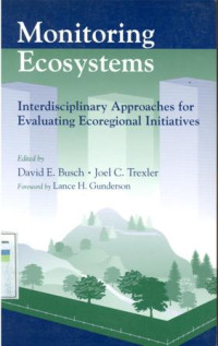 Monitoring ecosystem : interdiscoplonary approaches for evaluating ecoregional initiatives