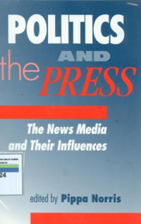 Politics and the press:the news media and their influences