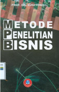 Metode Penelitian Bisnis:Pendekatan kuantitatif,kualitatif dan R dan D