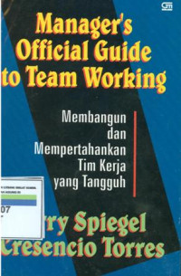 Membangun dan mempertahankan tim kerja yang tangguh