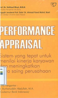 Performance appraisal : Sistem yang tepat untuk menilai kinerja karyawan dan meningkatkan daya saing perusahaan