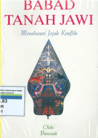 Babad Tanah Jawi : Menelusuri jejak konflik