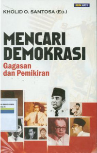 Mencari Demokrasi : Gagasan dan pemikiran