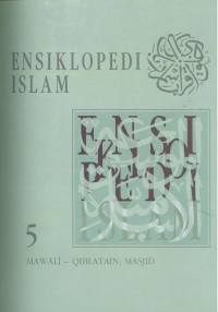 Ensiklopedi Islam Buku 5 : MAWALI-QIBLATAIN