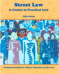 Street Law : A course in practical law