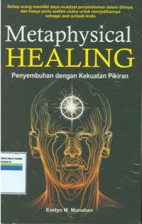 Metaphysical healing:penyembuhan dengan kekuatan pikiran