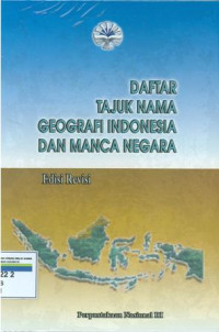 Daftar tajuk nama geografi indonesia dan manca negara