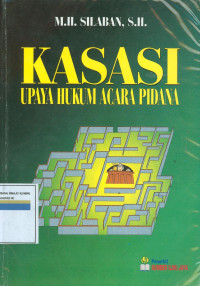 Kasasi: upaya hukum acara pidana