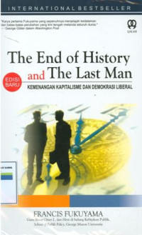 The end  of history and the last man:kemenangan kapitalisme dan demokrasi liberal