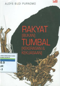 Rakyat ( Bukan ) tumbal kekerasan dan kekuasaan