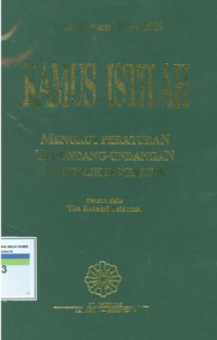 Kamus istilah menurut peraturan perundang-undangan Republik Indonesia:Suplemen 2000-2001