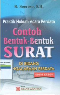 Praktik hukum acara perdata contoh bentuk-bentuk surat di bidang kepengecaraan perdata: Praktik hukum acara perdata, Edisi kedua