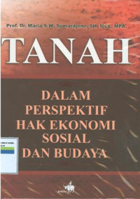 Tanah:dalam perspektif hak ekonomi sosial dan budaya