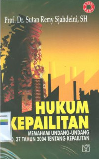 Hukum kepailitan:memahami undang-undang no.37 tahun 2004 tentang kepailitan