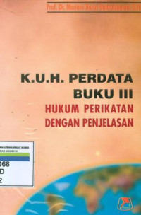 K.U.H.perdata buku III:hukum perikatan dengan penjelasan