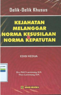 Delik-delik khusus:Kejahatan melanggar norma kesusilaan norma kepatutan