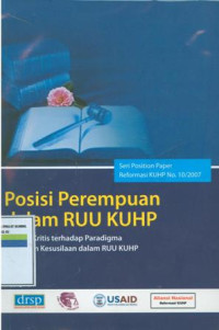 Posisi perempuan dalam RUU KUHP:catatan kritis terhadap paradigma kejahatan kesusilaan dalam RUU KUHP